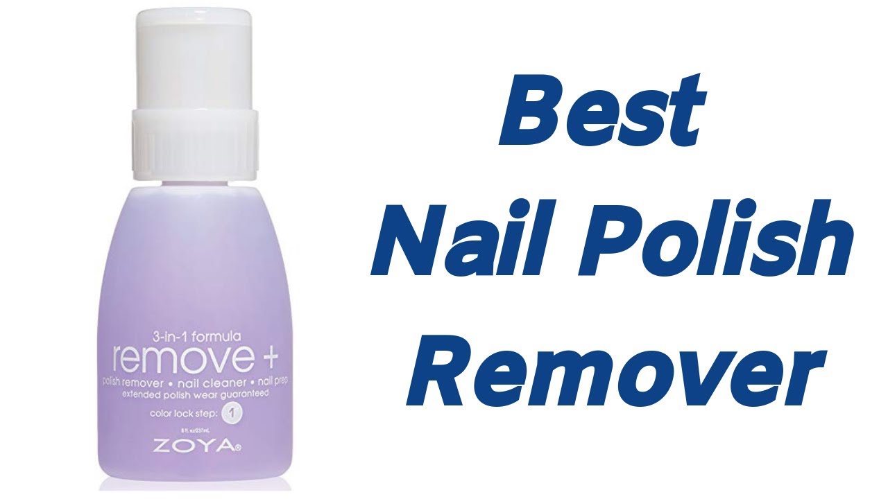 Which nail polish remover is best for natural nails YouTube