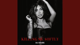 Download Lagu Killing Me Softly (Radio Edit)