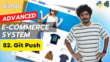 Django Ecommerce Advanced Project - 82 Git Push