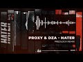 Proxy & DZA - Hater (Predlock Remix) [Official Audio]
