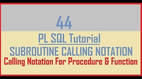 Tutorial 44 : Subroutine Calling Notation || How to call Function or Procedure?