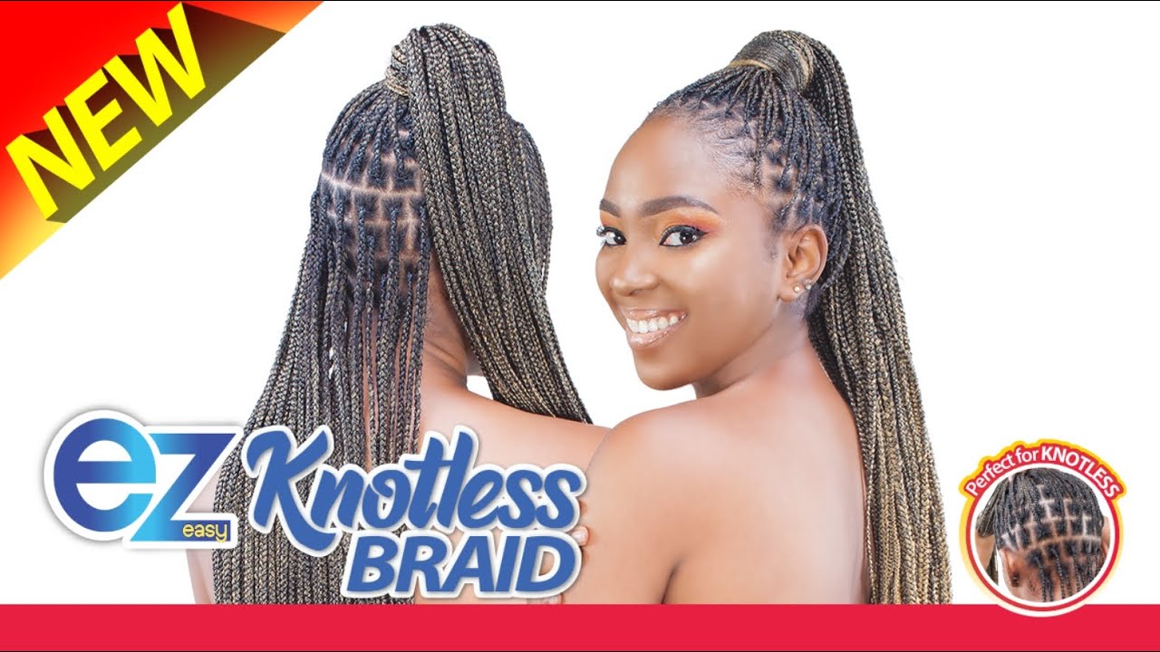 X-Pression EZ Knotless Braid: Easy to Style, Best in Quality - thptnganamst.edu.vn