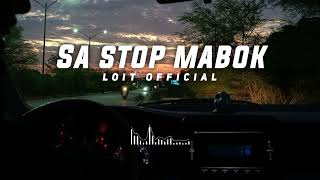 Sa Stop Mabok loit  lagu Timur Slow Remix Terbaru 2026