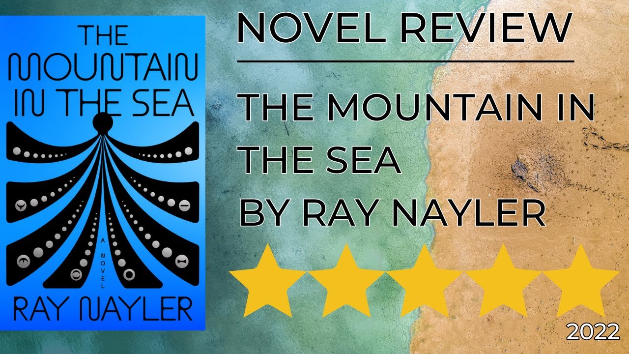 The Mountain in the Sea by Ray Nayler (2022) | Novel Review, Spoilers
