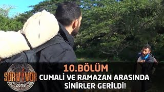 Survivor 2018 | 10. Bölüm |  Cumali ve Ramazan arasında sinirler gerildi!