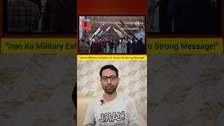 Iran Ka Military Exhibition | Duniya Ko Strong Message | #iran  #technology #usa #war