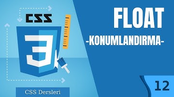 12.Ders- Float Kullanımı Ve Konumlandırma İşlemleri  | CSS Kursu | CSS Dersleri