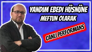 Yandım ebedi hüsnüne meftun olarak / Osman Özcan Tanbur ile Canlı performans Resimi