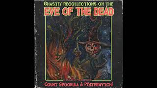 Count Spookula x Polterwytch - Eve of the Dead (full split, 2022)