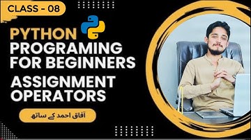 Python Programming | Class - 08 | Assignment Operator: A Comprehensive Guide