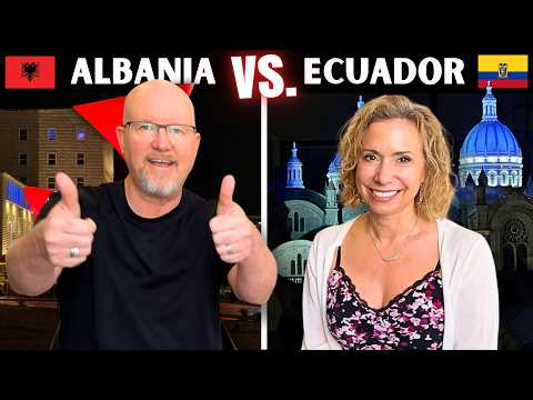 Albania vs Ecuador for American Expats (the winner MAY surprise you)