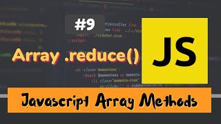 #9: Array .reduce() Method | JavaScript Array Methods