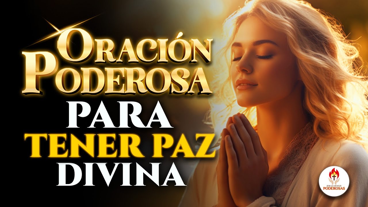 MENSAJE DE DIOS - ORACIÓN PODEROSA DE REFUGIO Y TRANQUILIDAD DIVINA ...