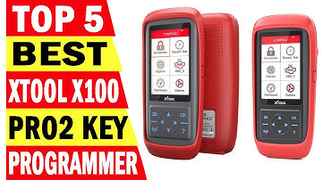 Top 5 Best XTOOL X100 Pro2 In 2024 | X100 Pro2 Auto Key Programmer