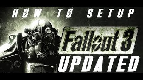 UPDATED for 2020! - How To Setup and Install Mods For Fallout 3
