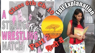 A Strange Wrestling Match part -2 l class 6 l chapter 10 ncert English supplimetary l हिन्दी मे।