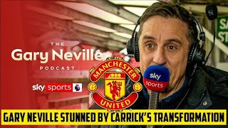 DAN AND GARY NEVILLE STUNNED BY CARRICK’S IMPACT AT MANCHESTER UNITED!