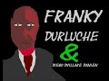 Franky x durluche x diego dvillare danien 2016
