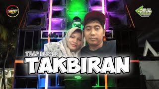 Dj Takbiran Trap Bleyer Cocok Buat Bettel Iqbal 