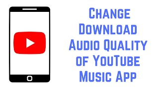 How to Change Download Audio Quality of YouTube Music App screenshot 2