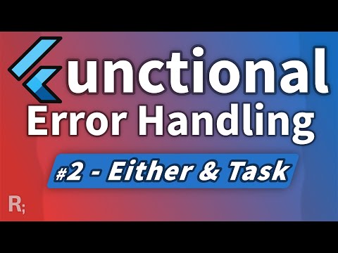Functional Error Handling in Flutter &amp; Dart (#2 – Either, Task, FP)