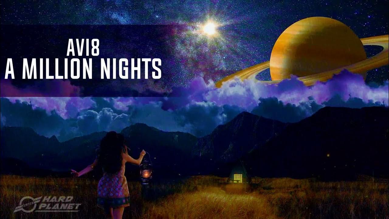Avi8 - A Million Nights (Extended Mix) Avi8 - A Million Nights (Extended Mix)