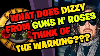 What does DIZZY REED from GUNS N&#39; ROSES think of THE WARNING???