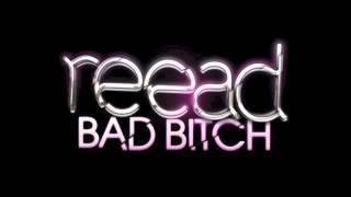 Reead "Bad Bitch" - Full Preview