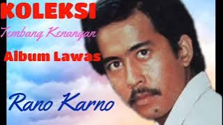 Cintamu hanya sebatas rindu RANO KARNO full album