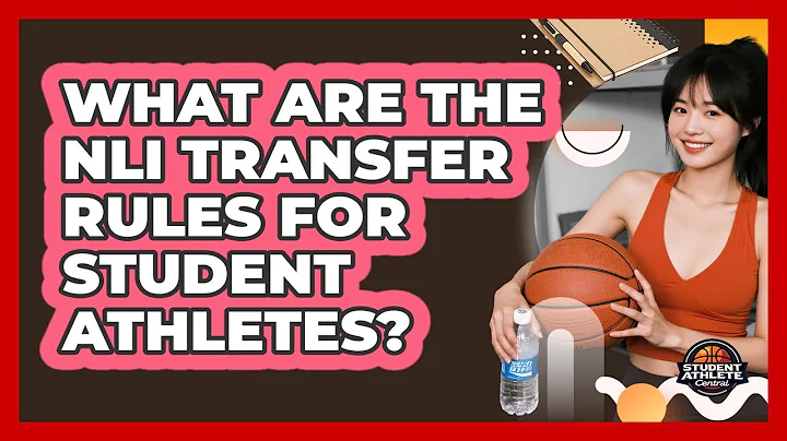 What Are The NLI Transfer Rules For Student Athletes? - Student Athlete Central