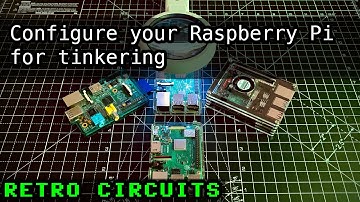 Setup your Raspberry Pi for tinkering