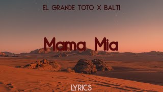 ElGrandeToto ft. Balti - Mama Mia [Lyrics]