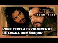 Rune revela envolvimento de Livana com Maquir | A TERRA PROMETIDA