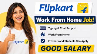 🔴 Flipkart - Work From Home Announced | Open for Students & Freshers | Remote Job 🔥