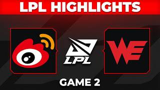 WBG vs WE Highlights Game 2 | LPL 2026 Split 2 | Weibo Gaming vs Team WE