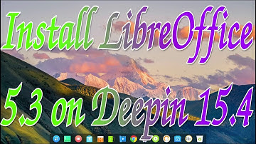 How To Install LibreOffice 5.3 on Deepin 15.4