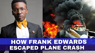 How Frank Edwards Escaped Plane Crash
