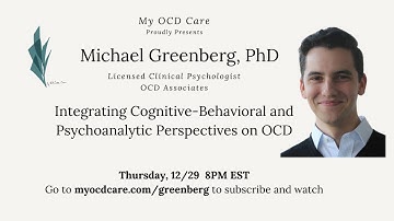Integrating Cognitive-Behavioral and Psychoanalytic Perspectives on OCD