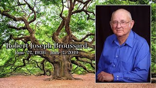 Robert Joseph Broussard Keepsake Video