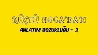 54 Anlatım Bozukluğu - 3 Rüştü Hoca