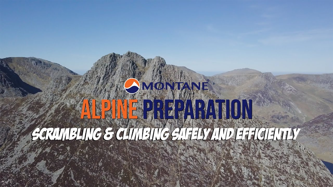 Alpine Preparation - Scrambling & Climbing Safely and Efficiently