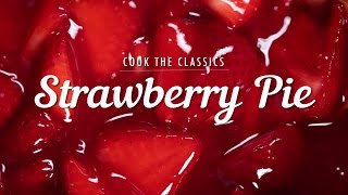 How to Make Classic Strawberry Pie | Cook the Classics | MyRecipes screenshot 5