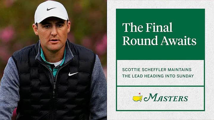 The Final Round Awaits | Scottie Scheffler | The M...