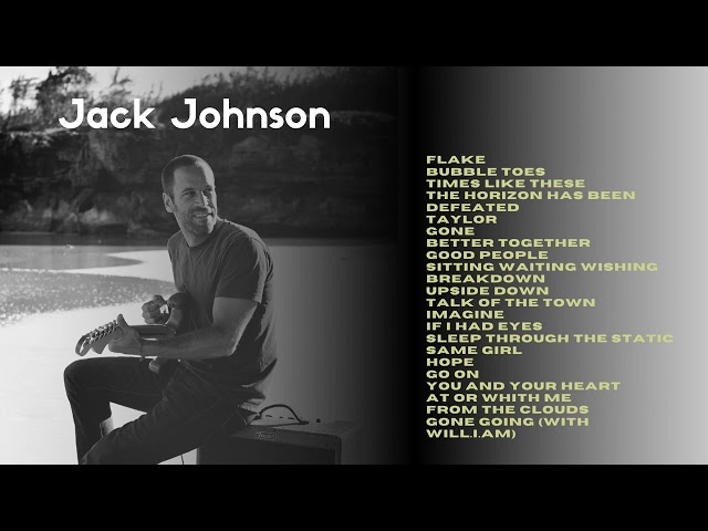 Jack Johnson   Greatest Hits | Relaxing Music class=