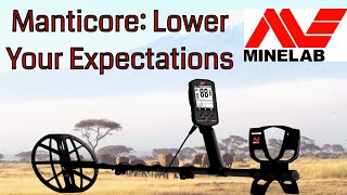 Minelab Manticore Metal Detector: Lower Your Expectations, You Might Be Disappointed