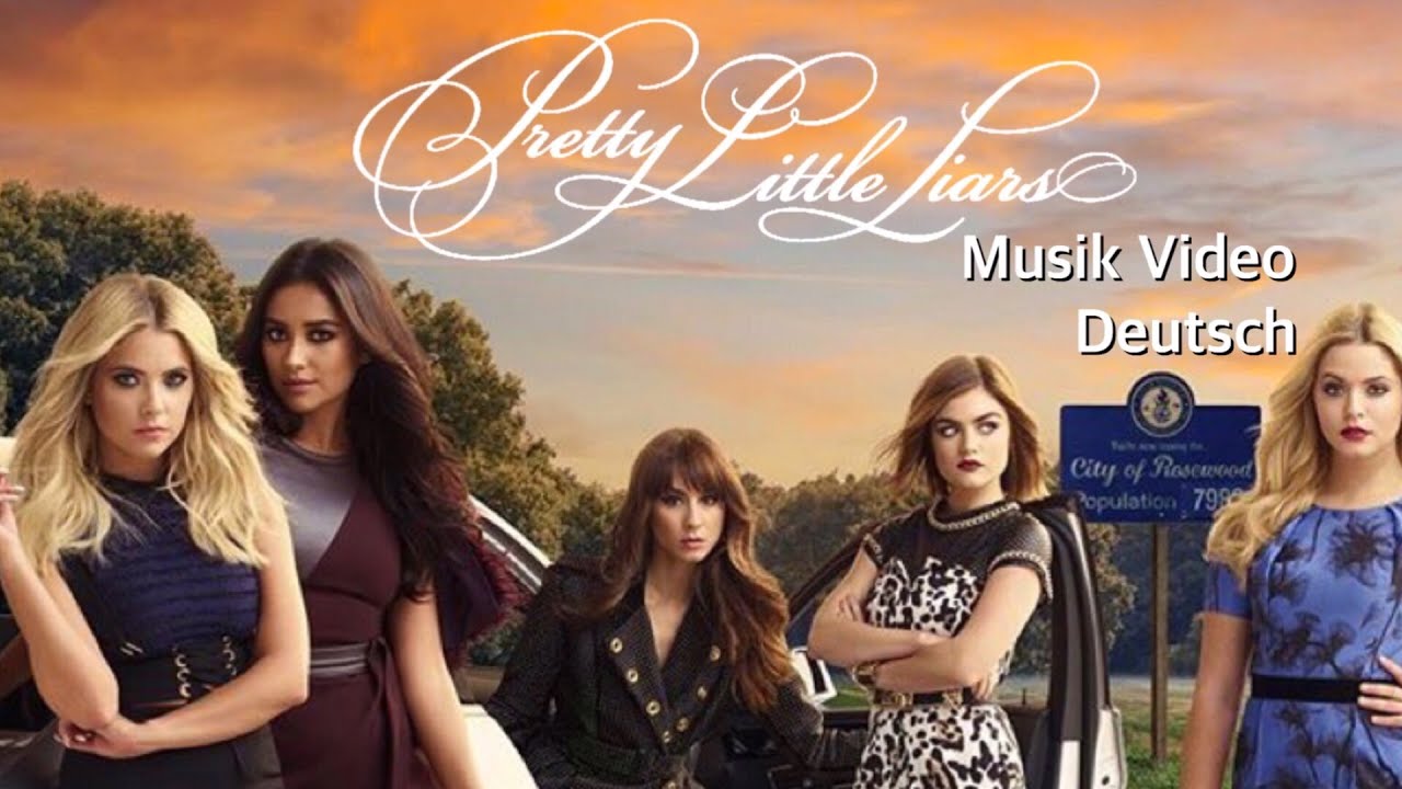Pretty Little Liars Staffel 1 Deutsch Komplett Pretty Little Liars Musik Video | Deutsch - YouTube