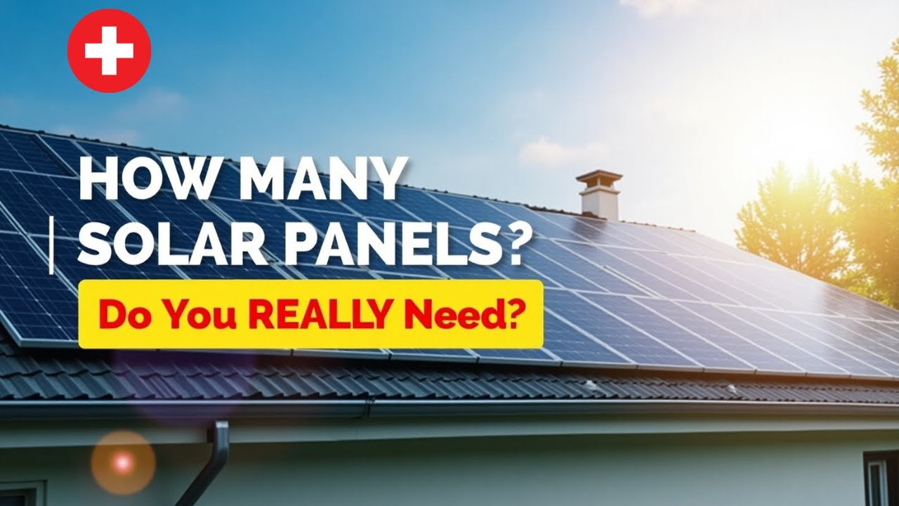 Solar Powering Your Home How Many Panels Do You REALLY Need