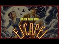 Escape double feature vol 6  golden radio hour