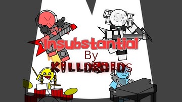 Insubstantial Played by Killdroids