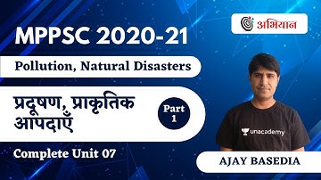 Complete Unit 7 in 40 Hours | Pollution, Natural Disasters | Part 1 | L24 | Ajay Basediya